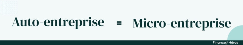 Visuel expliquant qu'auto-entreprise est égal à micro-entreprise