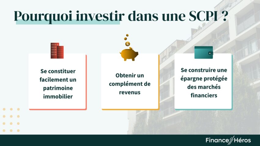 Illustration résumant 3 raisons d'investir dans une SCPI : obtenir un complément de revenus, se constituer un patrimoine immobilier et se construire une épargne protégée des marchés financiers